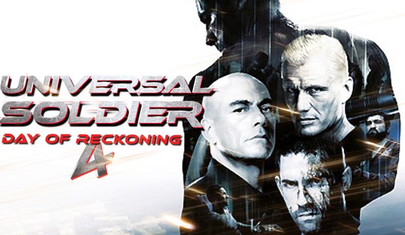 UNIVERSAL SOLDIER 4 a.k.a. UNIVERSAL SOLDIER DAY OF RECKONING