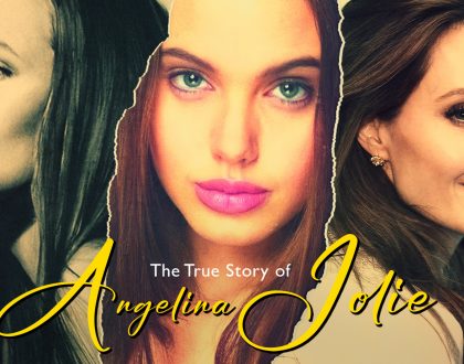 THE TRUE STORY OF ANGELINA JOLIE