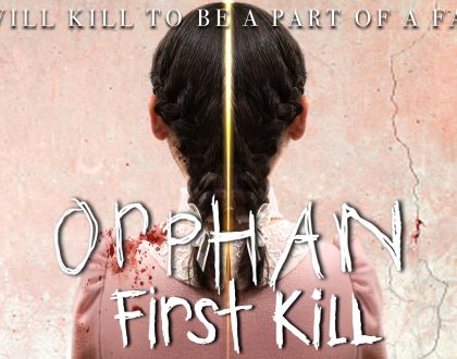 ORPHAN FIRST KILL