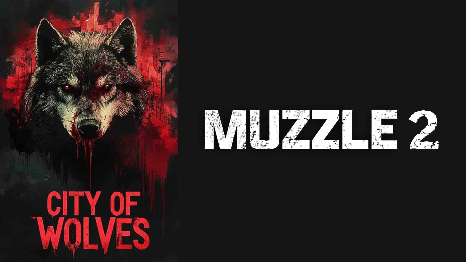 MUZZLE: CITY OF WOLVES
