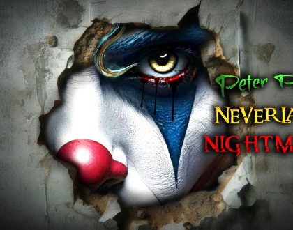 PETER PAN’S NEVERLAND NIGHTMARE